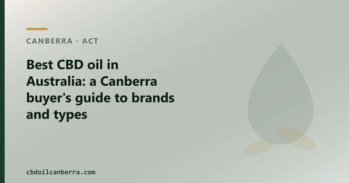 Best CBD oil in Australia: a Canberra buyer's guide to brands and types