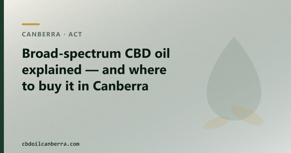 Broad-spectrum CBD oil explained — and where to buy it in Canberra