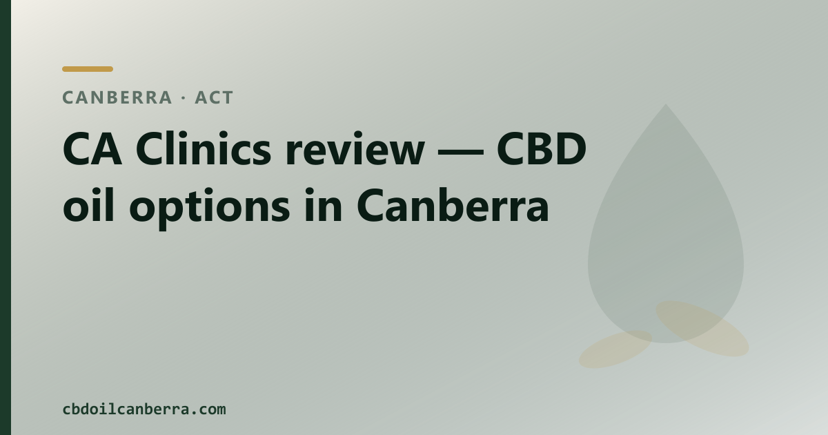 CA Clinics review — CBD oil options in Canberra
