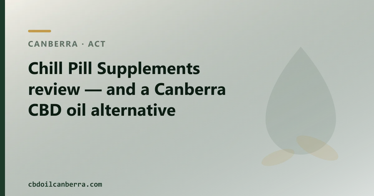 Chill Pill Supplements review — an Australian CBD Oil Alternative