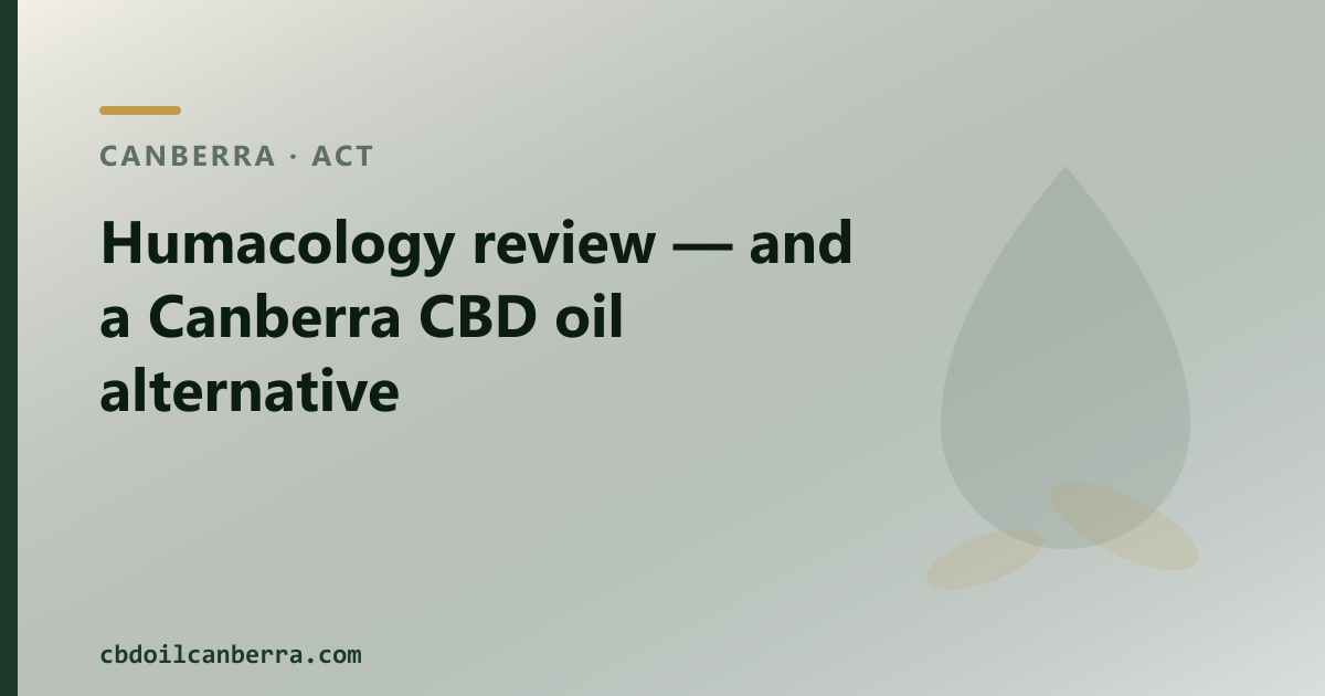 Humacology review — and a Canberra CBD oil alternative