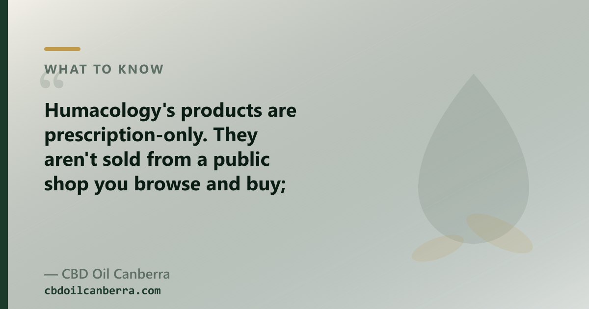 Humacology makes prescription medicinal cannabis; our range is over-the-counter CBD, CBG, CBN and pet oils