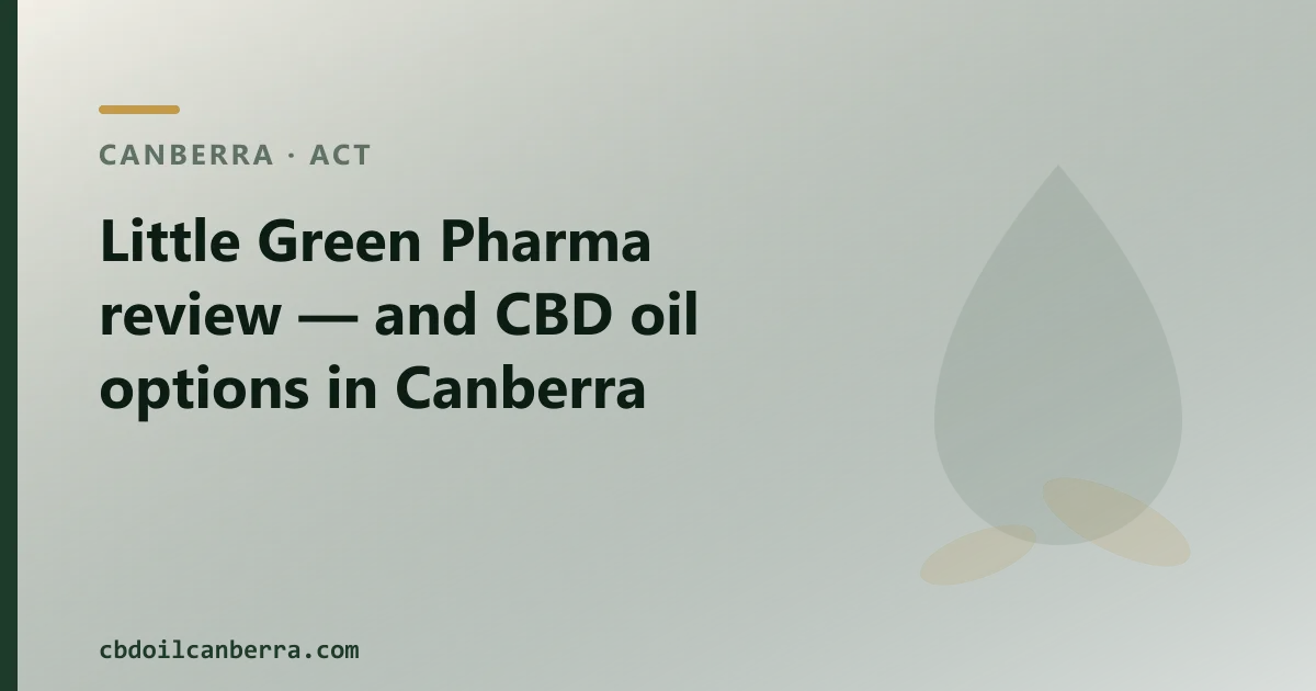 Little Green Pharma review — and CBD oil options in Canberra