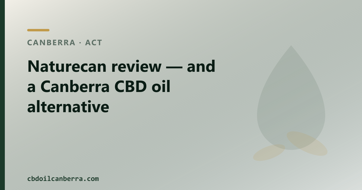 Naturecan review and a Canberra CBD oil alternative