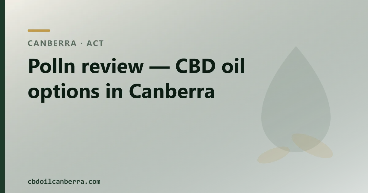 Polln review — and CBD oil options in Canberra