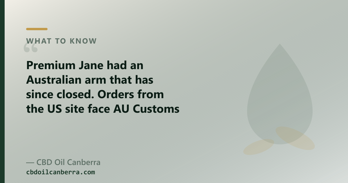 Premium Jane had an Australian arm that closed; orders from the US now face AU customs risk